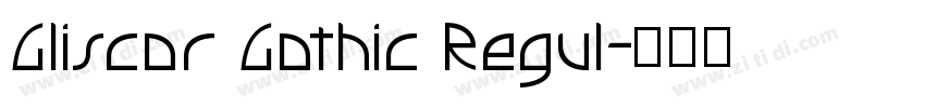 Gliscor Gothic Regul字体转换